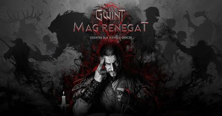 Gwint: Mag Renegat już dostępny. Niespodzianka od CD Projekt RED