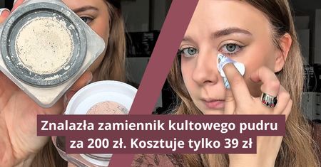 Znalazła zamiennik kultowego pudru za 200 zł. Kosztuje tylko 39 zł