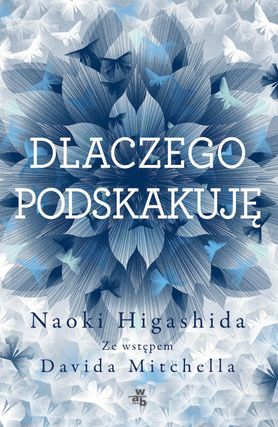 "Dlaczego podskakuję" Naoki Higashida - recenzja