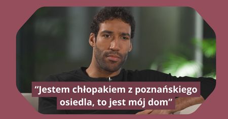 W Polsce słyszał, by wracał "do siebie". "To jest mój dom"