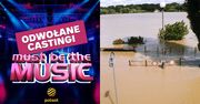 Polsat odwołuje castingi do "Must be the Music" z powodu powodzi. Stacja wydała oświadczenie: "Nie ma nic cenniejszego niż ludzkie życie"