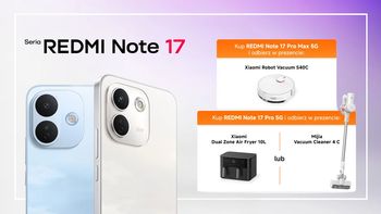 Xiaomi REDMI Note 17 w Play. Robot sprzątający lub Air Fryer w promocji