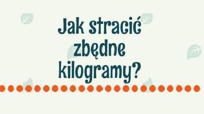 Jak stracić zbędne kilogramy? 