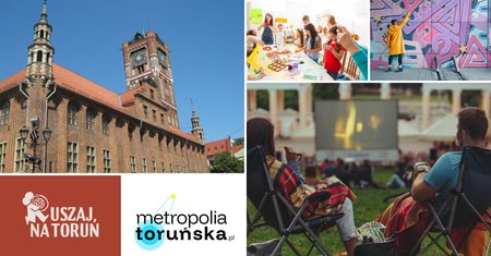 Ruszaj na Toruń. Święto Miasta za nami, ale i tak wciąż dużo się dzieje
