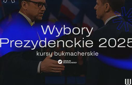 Wybory prezydenckie 2025 – kursy bukmacherskie
