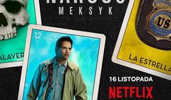 Netflix udostępnił oficjalny plakat i zwiastun „Narcos: Meksyk!” (wideo)