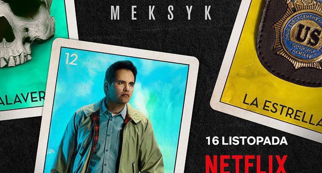 Netflix udostępnił oficjalny plakat i zwiastun „Narcos: Meksyk!” (wideo)