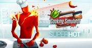 Twórcy Superhot  i Cooking Simulator łączą siły