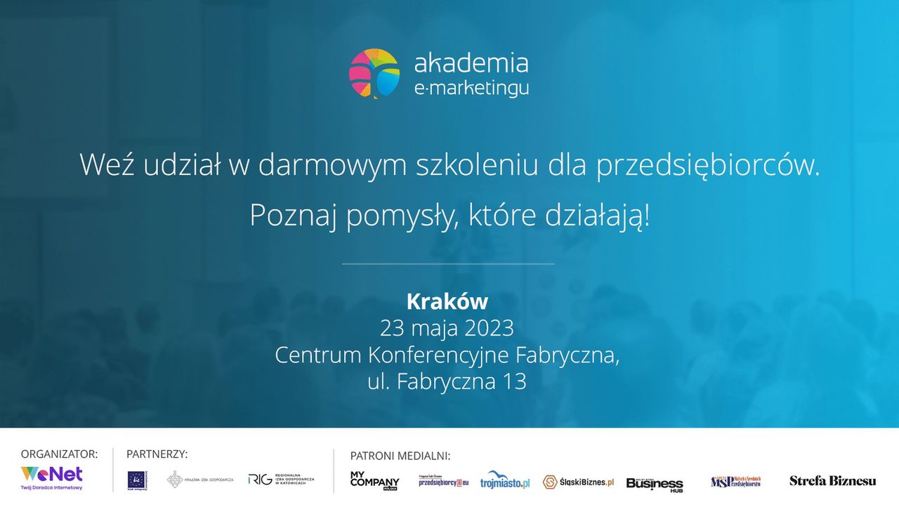 11. edycja Akademii e-marketingu w Krakowie. Przedsi�ębiorcy wezmą udział w bezpłatnym szkoleniu