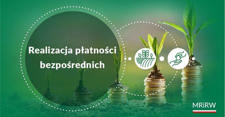 Najważniejsze informacje dotyczące realizacji płatności bezpośrednich za 2023 rok