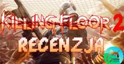 Killing Floor 2 - Recenzja (PC/PS4)