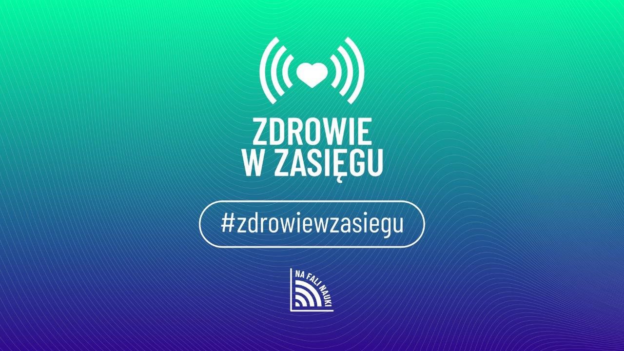 Eksperci i naukowcy na rzecz kampanii „Zdrowie w zasięgu”