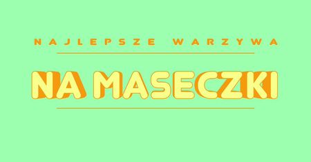 Dziś Międzynarodowy Dzień Urody. Sprawdź najlepsze warzywa na domowe maseczki i okłady
