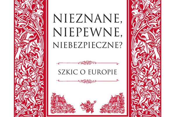 Obecny kryzys to kryzys kulturowy – z Maciejem Ziębą OP, autorem książki „Nieznane, niepewne, niebezpieczne? Szkic o Europie”, rozmawia Grzegorz Wysocki