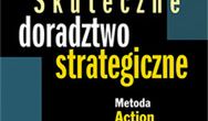 Skuteczne doradztwo strategiczne. Metoda Action Research w praktyce