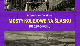 Mosty kolejowe na Śląsku do 1945 roku