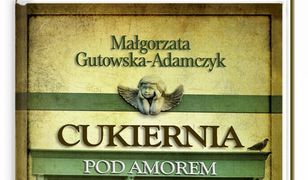 Cukiernia pod Amorem Tom 1 Zajezierscy