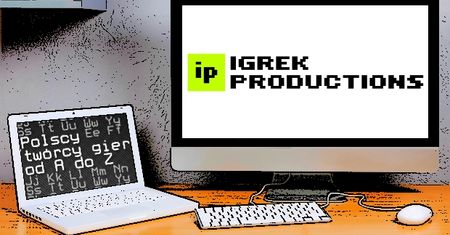 Polscy twórcy gier od A do Z: Igrek Productions
