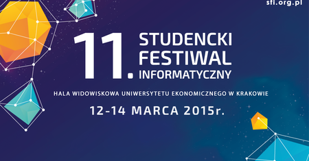 Trzy dni prelekcji i warsztatów: Studencki Festiwal Informatyczny już za tydzień