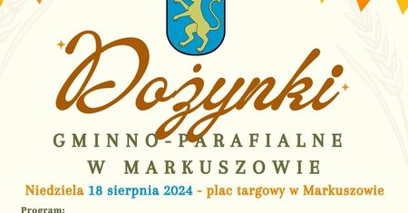 Dożynki w Markuszowie 2024. Gwiazdą imprezy zespół MeLo. Zobacz godzinowy program