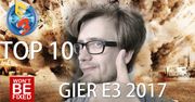 Moje TOP 10 gier E3 2017 - Najciekawsze gry na targach!
