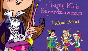 Emi i Tajny Klub Superdziewczyn. Hokus - Pokus. Tom 9
