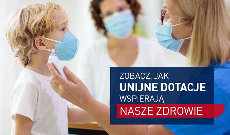 Fundusze Europejskie w trosce o zdrowie