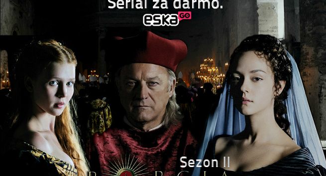 Drugi sezon „Prawdziwej historii rodu Borgiów” za darmo na eskaGO