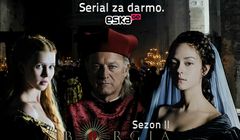 Drugi sezon „Prawdziwej historii rodu Borgiów” za darmo na eskaGO