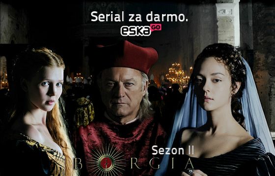 Drugi sezon „Prawdziwej historii rodu Borgiów” za darmo na eskaGO