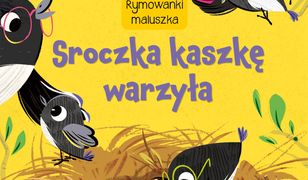 Rymowanki maluszka. Sroczka kaszkę warzyła