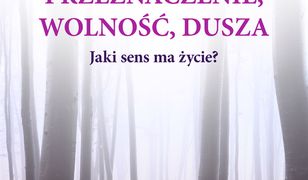 Przeznaczenie, wolność, dusza