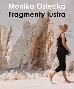 "Fragmenty Lustra" Moniki Osieckiej wkrótce w księgarniach