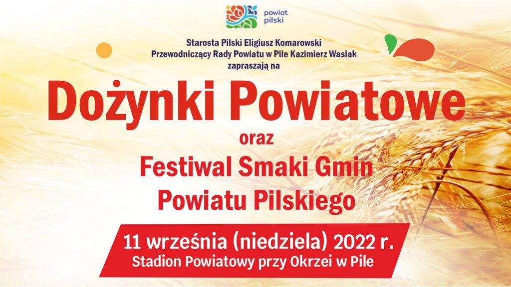 Zapraszamy na Dożynki Powiatowe na stadionie przy Okrzei w Pile