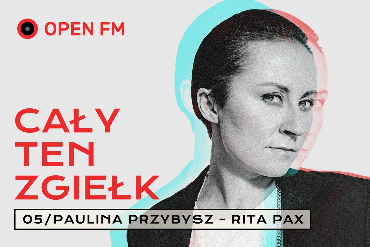 Cały ten zgiełk #5 - Paulina Przybysz (Rita Pax)