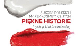 Sukces polskich marek kosmetycznych. Piękne historie