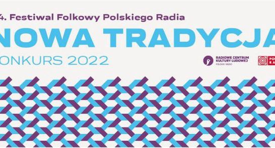 Polskie Radio zaczyna nabór do Konkursu Muzyki Folkowej w ramach „Nowej Tradycji”