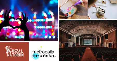 W Toruniu nie ma opcji na nudę! Sprawdź, co polecamy?