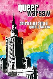 QueerWarsaw - przewodnik po Warszawie widzianej przez pryzmat LGBT