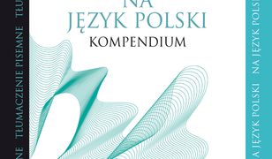 Tłumaczenie pisemne na język polski. Kompendium