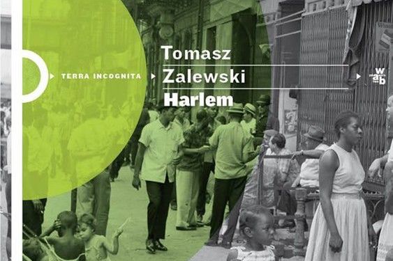 ''Harlem'' - Tomasz Zalewski opisuje słynną dzielnicę Nowego Jorku