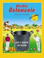 Lato z radyjkiem i... kipiącym kociołkiem