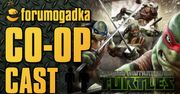 Forumogadka - CO-OP Cast #14 TMNT Out of the Shadows