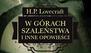 W górach szaleństwa i inne opowieści