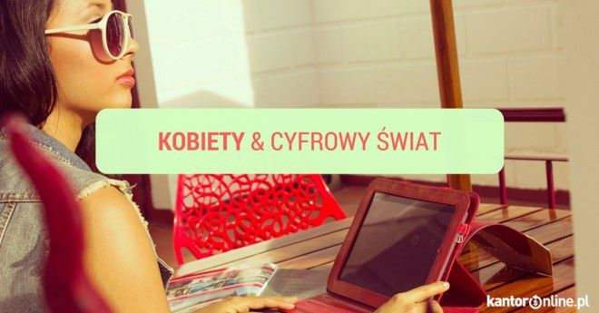 Kobiety vs. cyfrowy świat