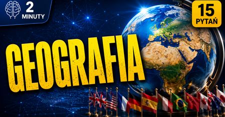 🌍 Sprawdź, ile naprawdę pamiętasz z geografii.