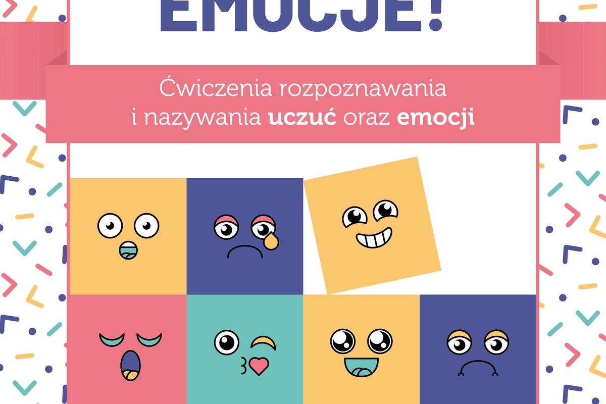 Spokojnie, To Tylko Emocje!. Ćwiczenia Rozpoznawania I Nazywania Uczuć ...