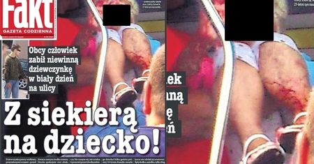 "Fakt" pokazał na okładce... zdjęcie dziecka zabitego siekierą!