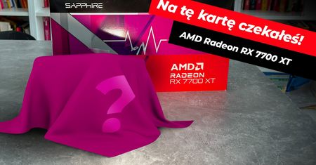 Test AMD Radeon RX 7700 XT (od Sapphire). Godny następca, tylko czy dobrze wyceniony?