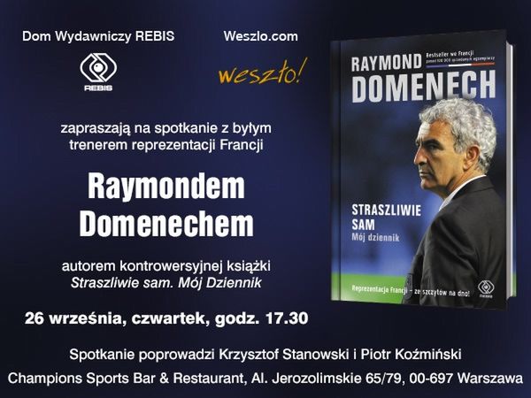 WARSZAWA: Spotkanie z Raymondem Domenech, byłym trenerem reprezentacji Francji, autorem książki "Straszliwie sam. Mój dziennik"